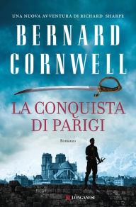Title: La conquista di Parigi, Author: Bernard Cornwell