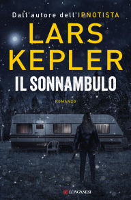 Title: Il sonnambulo, Author: Lars Kepler