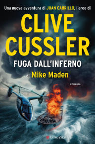 Title: Clive Cussler Fuga dall'inferno, Author: Mike Maden