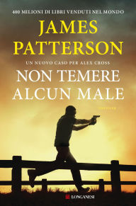 Title: Non temere alcun male, Author: James Patterson