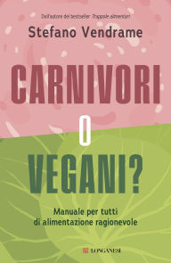 Title: Carnivori o vegani?, Author: Stefano Vendrame