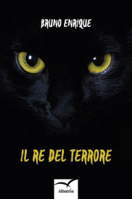 Title: Il re del terrore, Author: Bruno Enrique