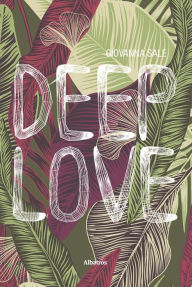 Title: Deep Love, Author: Giovanna Sale