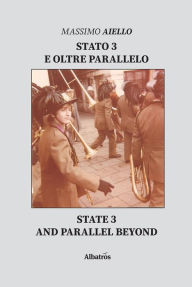 Title: Stato 3 e Oltre Parallelo, Author: Massimo Aiello