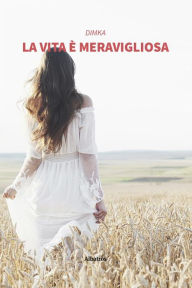 Title: La vita è meravigliosa, Author: Dimka