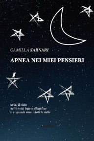 Title: Apnea nei miei pensieri, Author: Camilla Sarnani