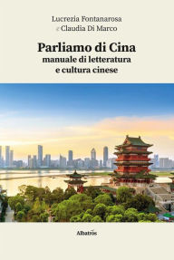 Title: Parliamo di Cina, Author: Lucrezia Fontanarosa