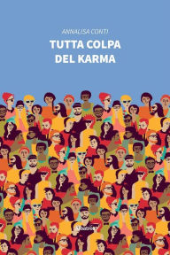 Title: Tutta colpa del karma, Author: Annalisa Conti