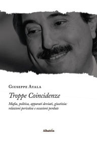 Title: Troppe Coincidenze, Author: Giuseppe Ayala