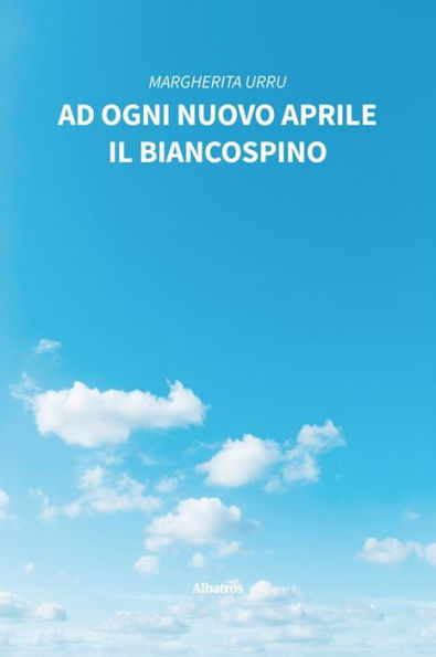 Ad ogni nuovo aprile il biancospino