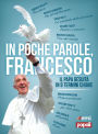 In poche parole, Francesco: Il papa gesuita in 9 termini chiave