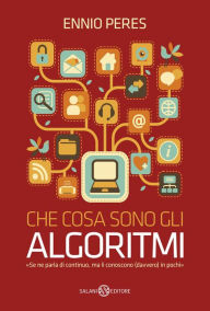 Title: Che cosa sono gli algoritmi, Author: Ennio Peres