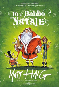 Title: Io e Babbo Natale, Author: Matt Haig