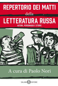 Title: Repertorio dei matti della letteratura russa: Autori, personaggi e storie, Author: AA.VV.