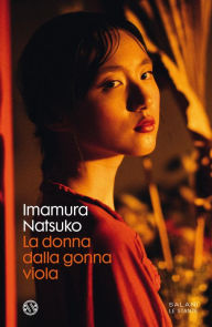 Title: La donna dalla gonna viola, Author: Natsuko Imamura