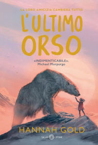 Title: L'ultimo orso, Author: Hannah Gold