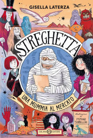 Title: Streghetta. Una mummia al mercato, Author: Gisella Laterza