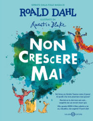 Title: Non crescere mai, Author: Roald Dahl