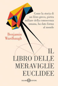 Title: Il libro delle meraviglie euclidee, Author: Benjamin Wardhaugh