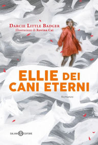 Title: Ellie dei cani eterni, Author: Darcie Little Badger