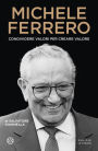 Michele Ferrero: Condividere valori per creare valore