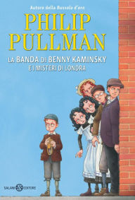 Title: La banda di Benny Kaminsky e i misteri di Londra, Author: Philip Pullman