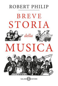 Title: Breve storia della musica, Author: Robert Philip