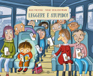 Title: Leggere è stupido!, Author: Nils Freytag