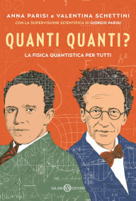 Title: Quanti quanti?: La fisica quantistica per tutti, Author: Anna Parisi