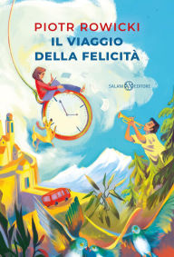 Title: Il viaggio della felicità, Author: Piotr Rowicki