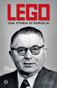 Title: LEGO. Una storia di famiglia, Author: Jens Andersen