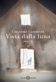 Title: Vista dalla luna. Poesie, Author: Chandra Livia Candiani