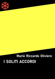 Title: I soliti accordi, Author: Mario Riccardo Oliviero