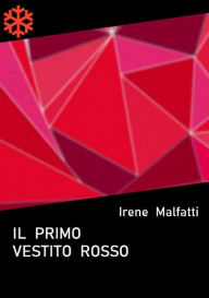 Title: Il primo vestito rosso, Author: Irene Malfatti