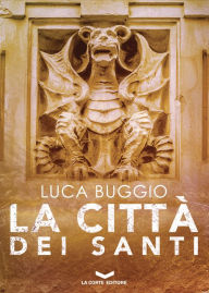 Title: La città dei santi, Author: Luca Buggio