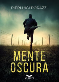 Title: Mente oscura, Author: Pierluigi Porazzi