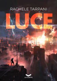 Title: LUCE, Author: Rachele Tarpani