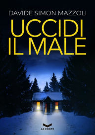 Title: UCCIDI IL MALE, Author: Davide Simon Mazzoli