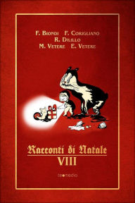 Title: Racconti di Natale VIII, Author: Francesco Biondi