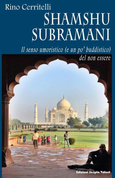 Shamshu Subramani: Il senso umoristico (e un po' buddistico) del non essere