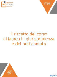 Title: Il riscatto del corso di laurea in giurisprudenza e del praticantato, Author: Giulia Zoncheddu