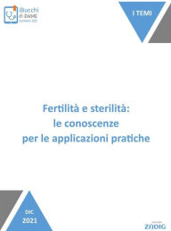 Title: Fertilità e sterilità: le conoscenze per le applicazioni pratiche, Author: Donatella Sghedoni