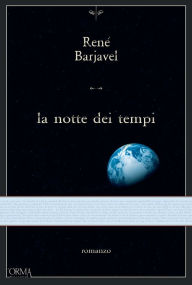 Title: La notte dei tempi, Author: René Barjavel