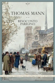 Title: Resoconto parigino, Author: Thomas Mann