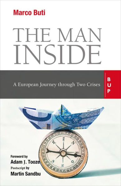 The Man Inside: A European Journey through Two Crises