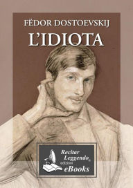 Title: L'idiota, Author: Fe?dor Dostoevskij