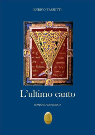 Title: L'ultimo canto, Author: Enrico Tassetti