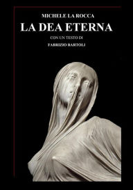 Title: La dea eterna, Author: Michele La Rocca