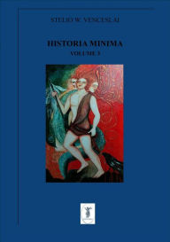 Title: Historia minima - Vol. III: 2013 - 2014, Author: Stelio W. Venceslai