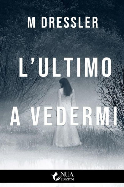 L'ultimo a vedermi